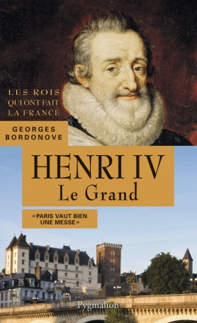 Georges BORDONOVE : Henri IV