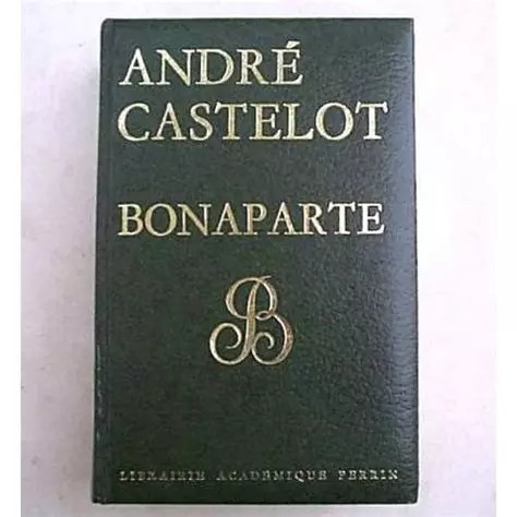 André CASTELOT : Bonaparte