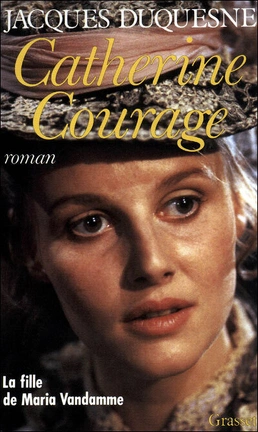Jacques DUQUESNE : Catherine Courage