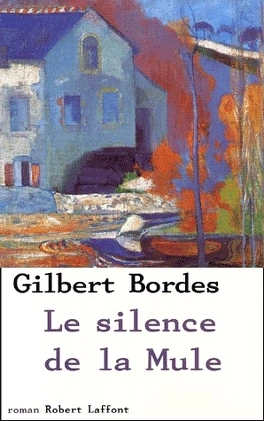 Gilbert BORDES : Le Silence de la Mule