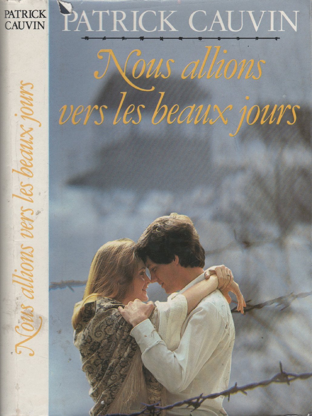 Patrick CAUVIN : Nous allions vers les beaux jours