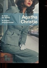Agatha CHRISTIE : Le train de 16h30 La plume empoisonnée