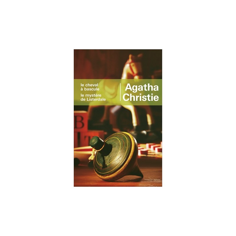Agatha CHRISTIE : Le cheval à bascule – Le mystère de Listerdale