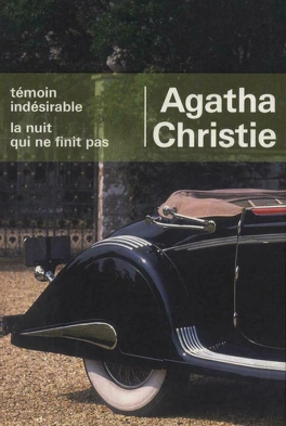 Agatha CHRISTIE : Témoin indésirable – la nuit qui ne finit pas