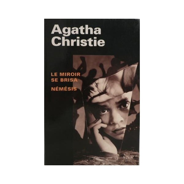 Agatha CHRISTIE : Le miroir se brisa – Némésis