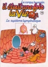 Albert BARILLÉ : Il était une fois la vie 18 Le système lymphatique