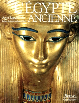 Arne EGGEBRECHT : L&rsquo;Egypte ancienne