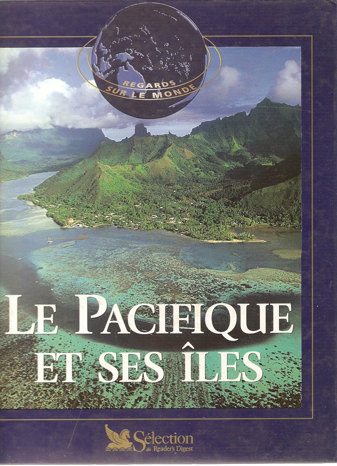 François BERNARD : Le Pacifique et ses îles