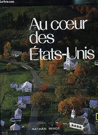 NATIONAL GEOGRAPHIC SOCIETY : Au cœur des Etats-Unis