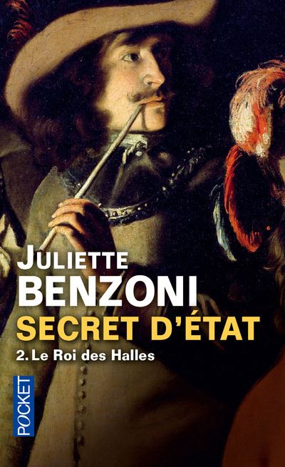 Juliette BENZONI : Secrets d&rsquo;état 2 Le roi des halles