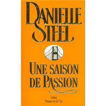 Danièle STEEL : Une saison de passion