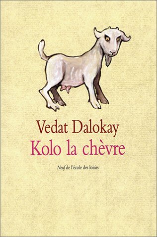 Vedat DALOKAY : Kolo la chèvre