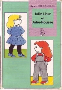 Agnès ROSENSTIEHL : Julie-Lisse et Julie-Rousse