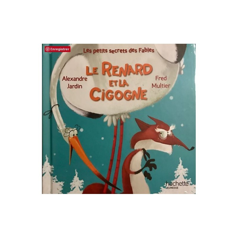 Alexandre JARDIN : Le renard et la cigogne