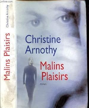 Christine ARNOTHY : Malins plaisirs