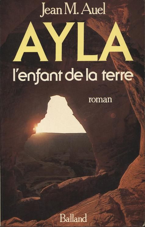 Jean M. AUEL : Ayla l&rsquo;enfant de la terre