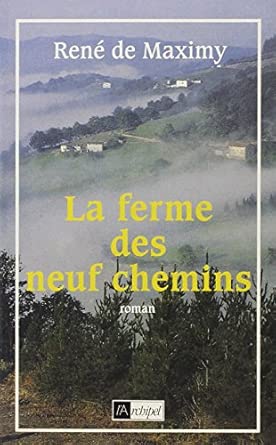 René MAXIMY (DE) : La ferme des neuf chemins