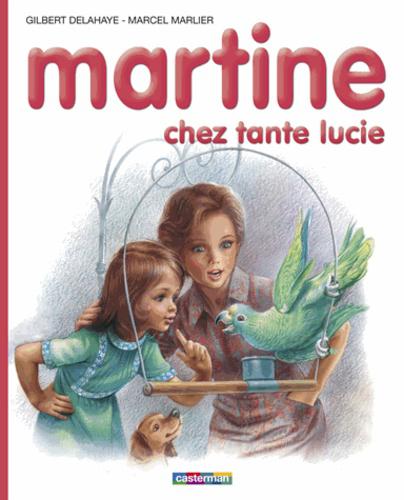 Gilbert DELAHAYE : Martine chez tante Lucie