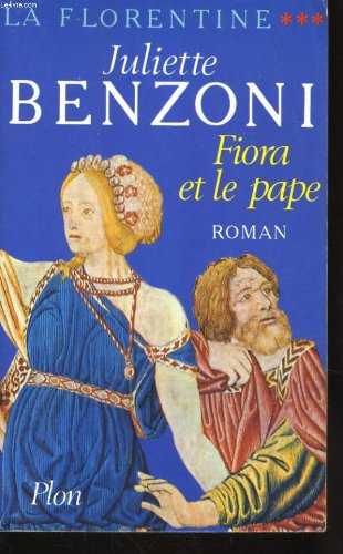 Juliette BENZONI : Fiora et le pape