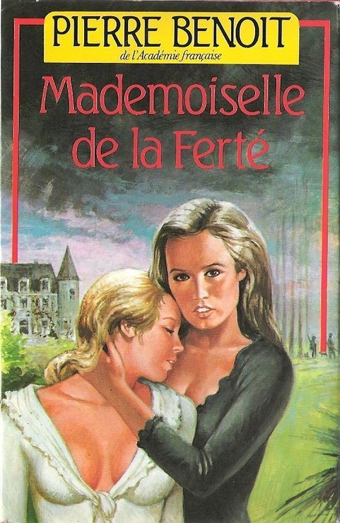 Pierre BENOIT : Mademoiselle de la ferté