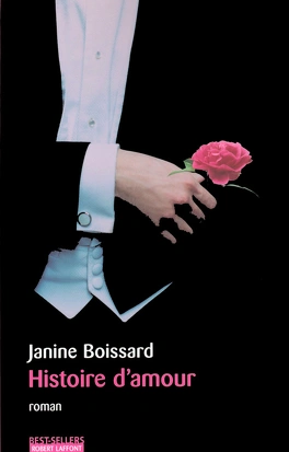 Janine BOISSARD : Histoire d&rsquo;Amour