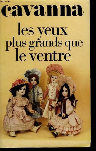 CAVANNA : Les yeux plus grands que le ventre