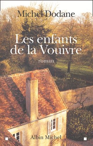 Michel DODANE : Les Enfants de la Vouivre