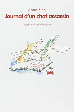 Anne FINE : Journal d&rsquo;un chat assassin