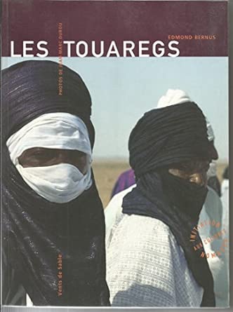 Edmond BERNUS : Touaregs