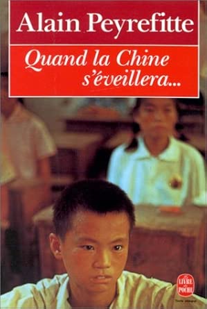Alain PEYREFITTE : Quand la Chine s&rsquo;éveillera…
