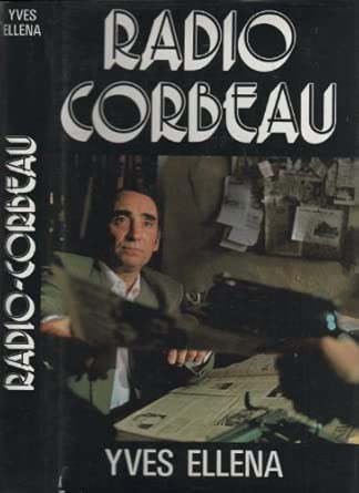 Yves ELLENA : Radio corbeau