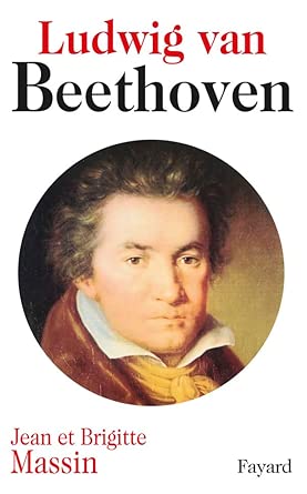 Jean Et Brigitte MASSIN : Ludwig van Beethoven