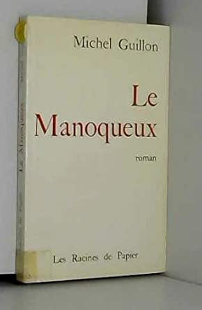 Michel GUILLON : Le manoqueux