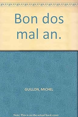 Michel GUILLON : Bon dos mal an