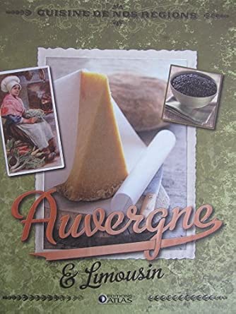 Nathalie BUCSEK : Cuisine de nos régions Auvergne et Limousin