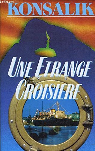 KONSALIK : Une étrange croisière