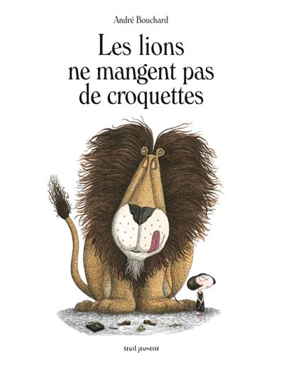 A. BOUCHARD : Les lions ne mangent pas de croquettes