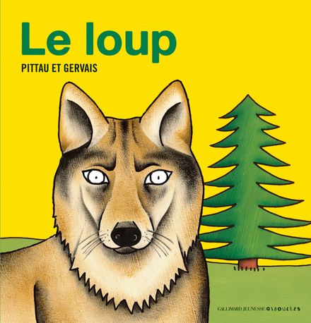 GALLIMARD TOURNESOL : Le loup