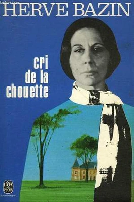 Hervé BAZIN : Cri de la chouette