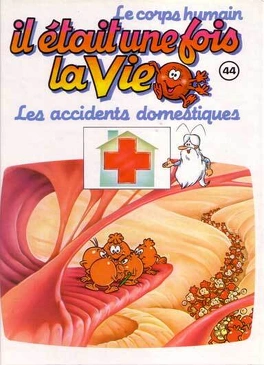 Albert BARILLÉ : Il était une fois la vie 44 Les accidents domestiques