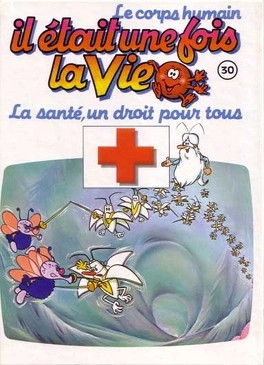 Albert BARILLÉ : Il était une fois la vie 30 La santé, un droit pour tous