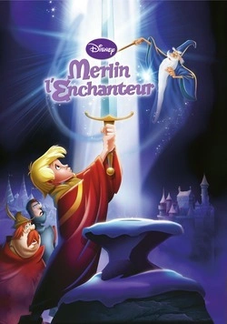 DISNEY : Merlin l&rsquo;enchanteur