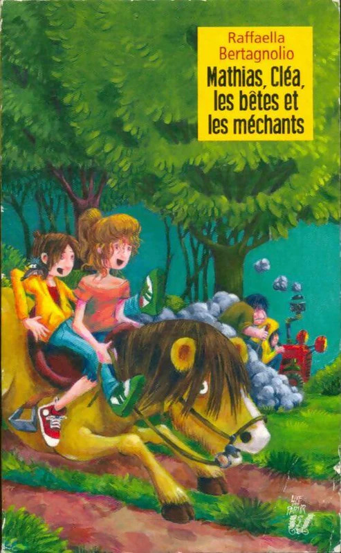 Raffaella BERTAGNOLIO : Mathias, Cléa, les bêtes et les méchants