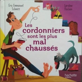 Eric-emmanuel SCHMITT : Les cordonniers sont les plus mal chaussés