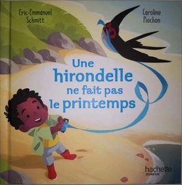 Eric-emmanuel SCHMITT : Une hirondelle ne fait pas le printemps