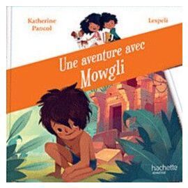 Katherine PANCOL : Une aventure avec Mowgli