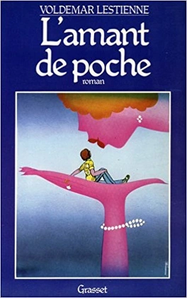 Voldemar LESTIENNE : L&rsquo;amant de poche
