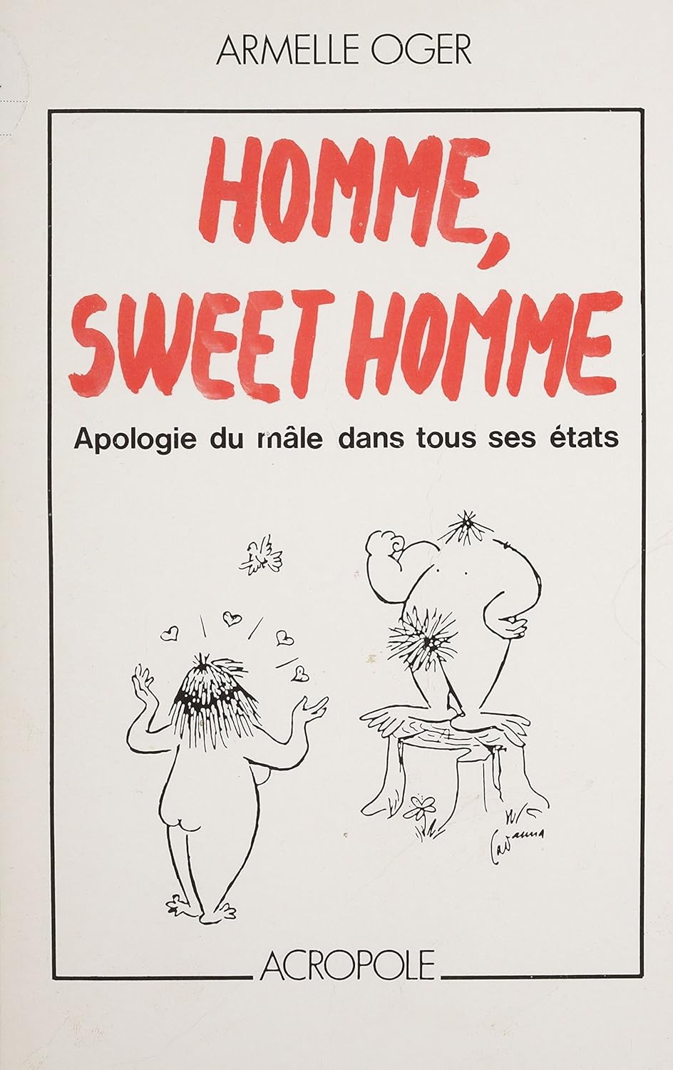 Armelle OGER : Homme sweet homme