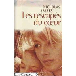 Nicholas SPARKS : Rescapés du cœur