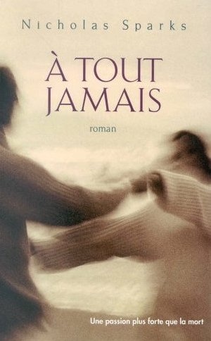 Nicholas SPARKS : A tout jamais